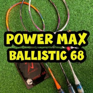 RAKET POWERMAX BALLISTIC 68